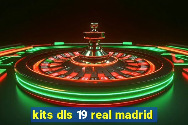 kits dls 19 real madrid