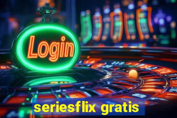 seriesflix gratis
