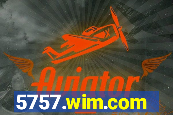5757.wim.com