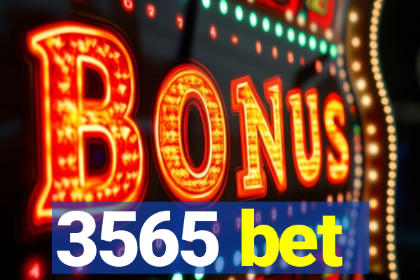 3565 bet