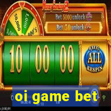 oi game bet