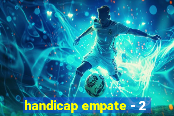 handicap empate - 2