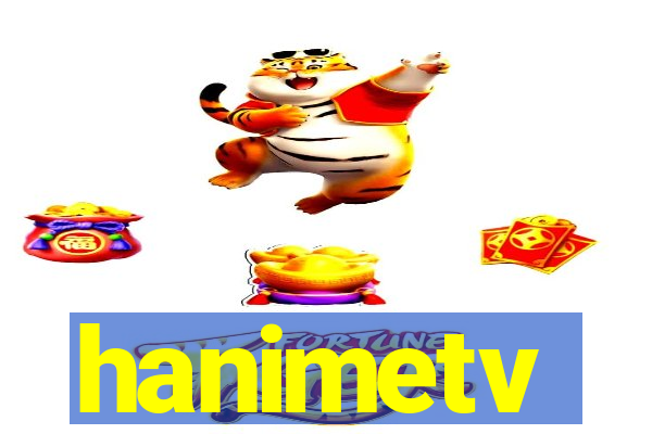 hanimetv