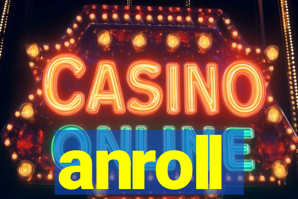 anroll
