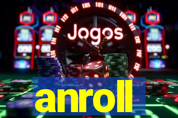 anroll