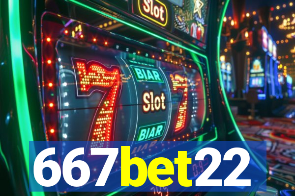 667bet22