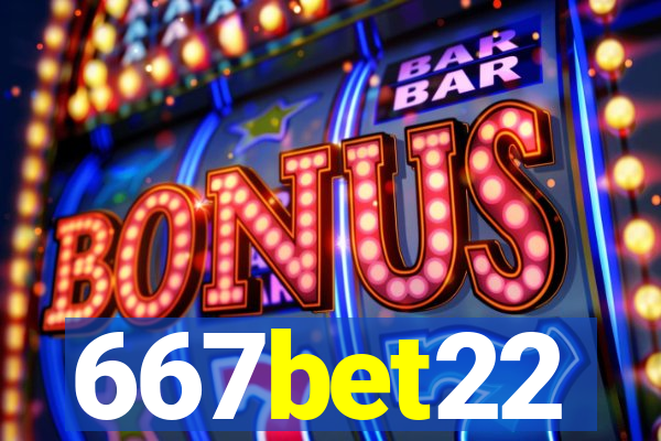 667bet22