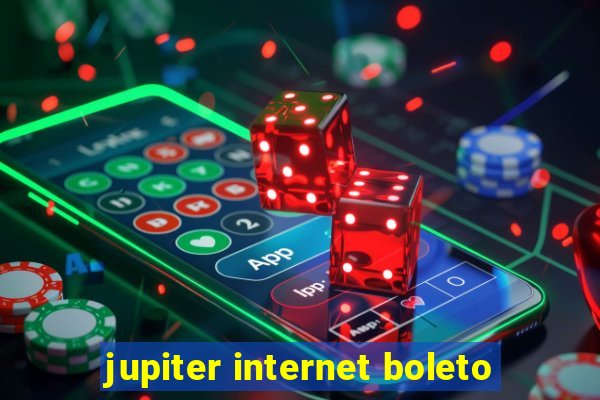 jupiter internet boleto