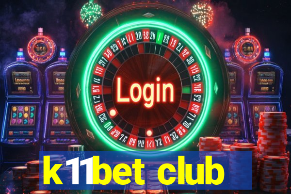 k11bet club