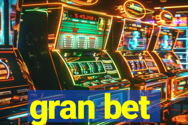 gran bet