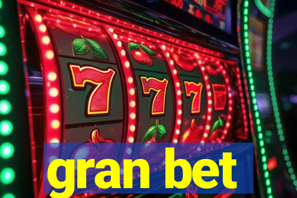 gran bet