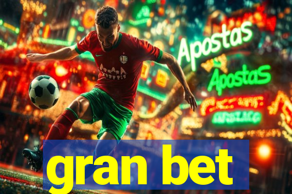 gran bet