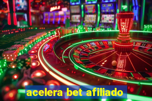 acelera bet afiliado