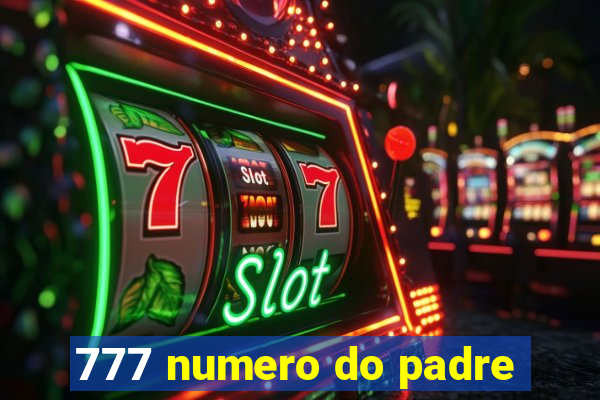 777 numero do padre