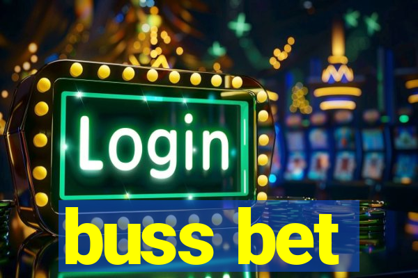 buss bet