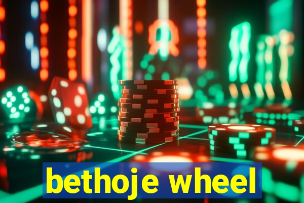 bethoje wheel
