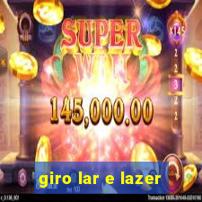 giro lar e lazer