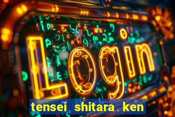 tensei shitara ken deshita dublado