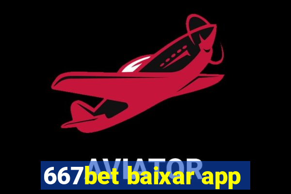 667bet baixar app