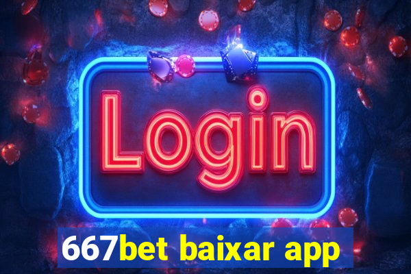 667bet baixar app