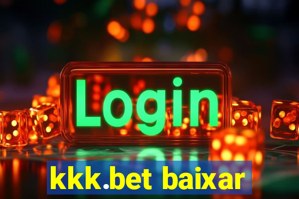 kkk.bet baixar