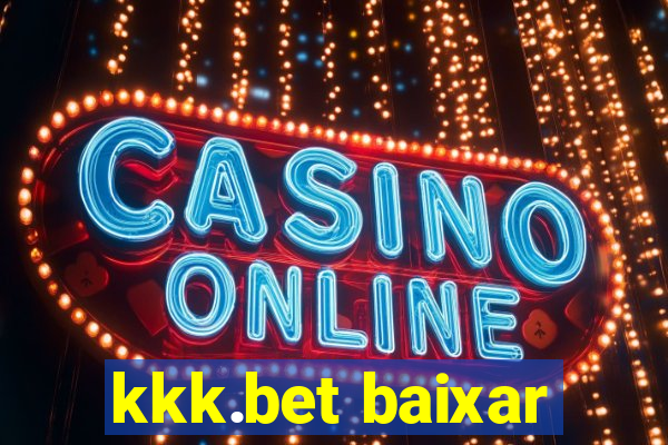 kkk.bet baixar