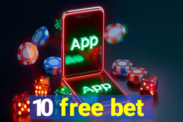 10 free bet