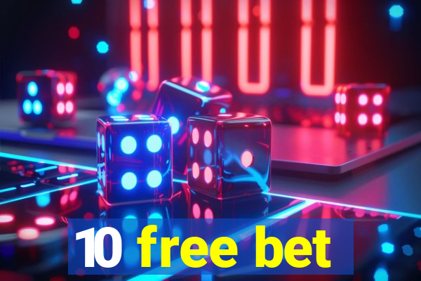 10 free bet
