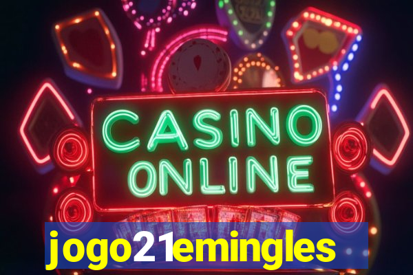 jogo21emingles