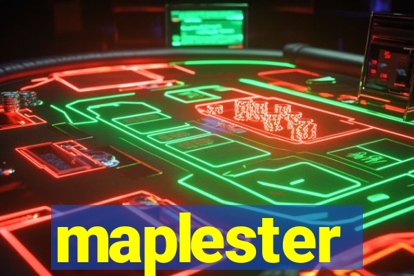 maplester