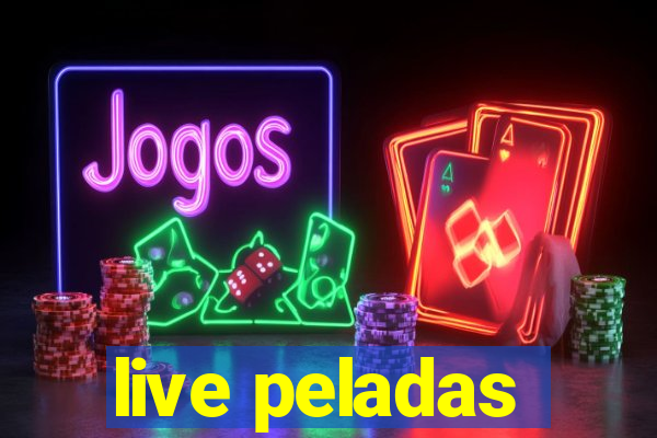 live peladas