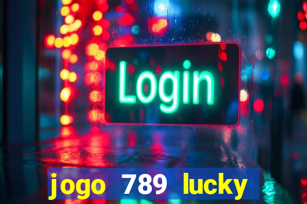 jogo 789 lucky paga mesmo