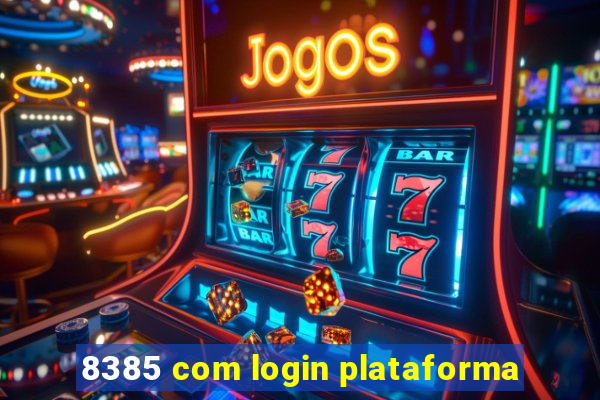 8385 com login plataforma