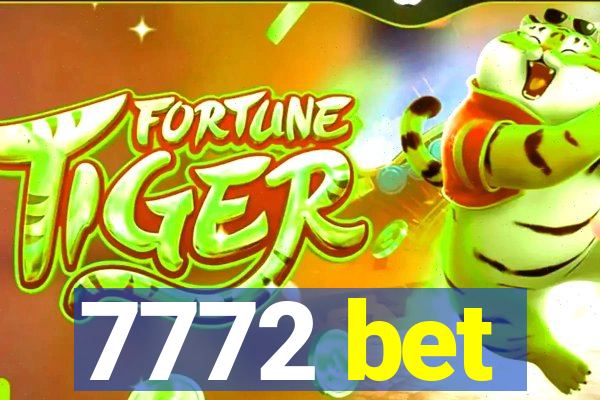 7772 bet