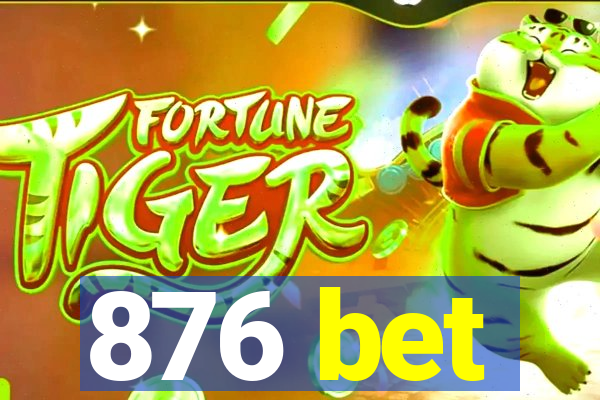 876 bet