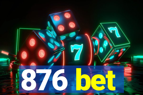 876 bet
