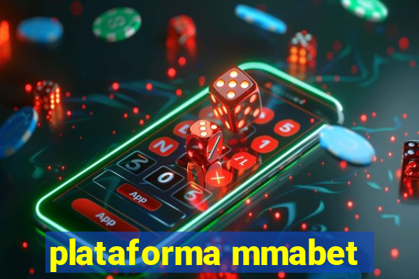 plataforma mmabet