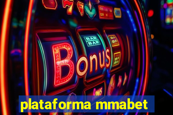 plataforma mmabet