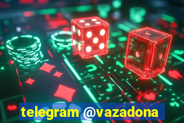 telegram @vazadona