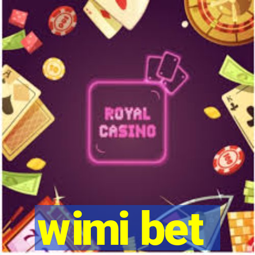 wimi bet
