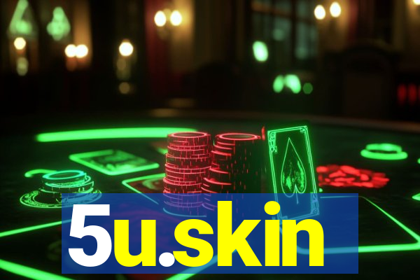5u.skin