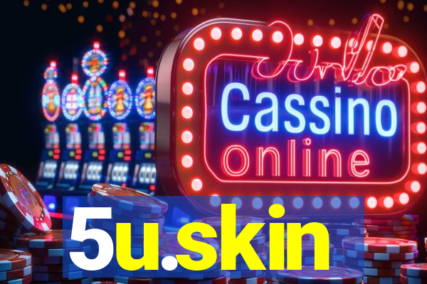 5u.skin