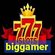 biggamer