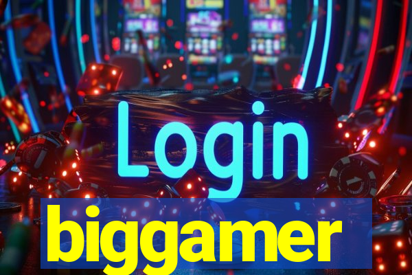 biggamer