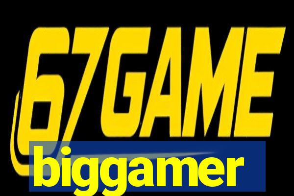 biggamer