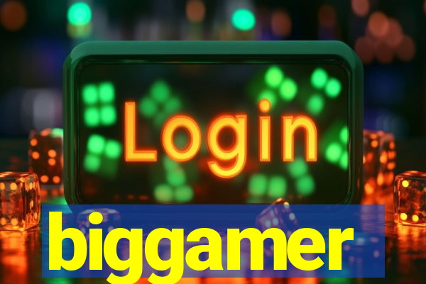 biggamer