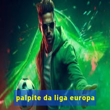 palpite da liga europa