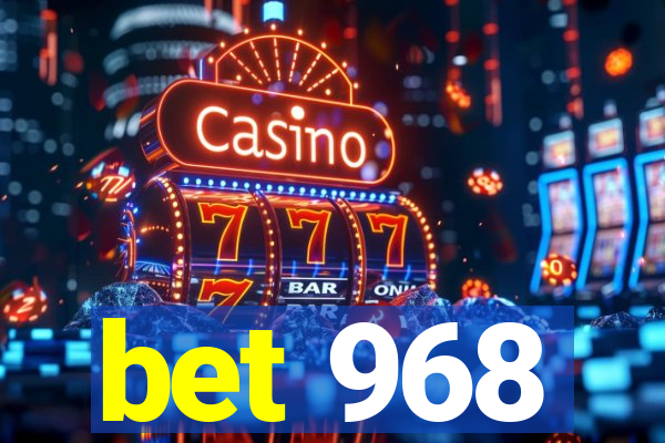 bet 968