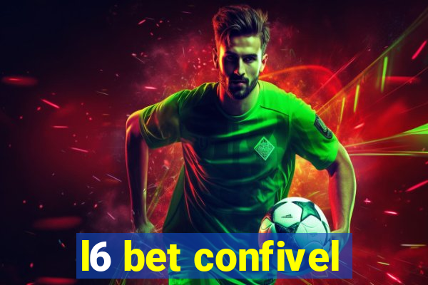 l6 bet confivel