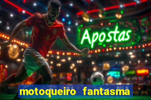 motoqueiro fantasma portal zacarias
